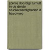 (ZERO) DOC/DIGI Tumult in de derde Studievaardigheden 3 havo/vwo door Sanne van Esveld