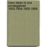 Marc Sleen in Ons Zondagsblad 1953-1954-1955-1956 door Marc Sleen