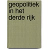 Geopolitiek in het derde rijk door Perry Pierik
