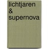 Lichtjaren & Supernova by Kass Morgan