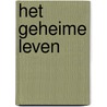 Het geheime leven by Perry Pierik