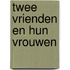 Twee vrienden en hun vrouwen
