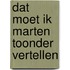 Dat moet ik Marten Toonder vertellen