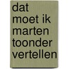 Dat moet ik Marten Toonder vertellen door Klaske Kassenberg