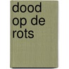 Dood op de Rots door Anne Doedens