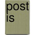 Post IS