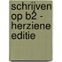 Schrijven op B2 - herziene editie