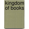 Kingdom of books by Wim Huijser
