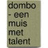 Dombo - Een muis met talent
