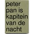Peter Pan is kapitein van de nacht
