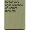 Toolkit voor agile coaches en scrum masters by Rini van Solingen