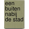 Een buiten nabij de stad door Jean Paul Bakx