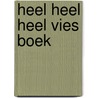 Heel heel heel vies boek door Edward van de Vendel