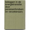 Beleggen in de energietransitie door pensioenfondsen en verzekeraars by Unknown