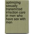 Optimizing sexually transmitted infection care in men who have sex with men