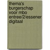 Thema's Burgerschap voor MBO Entree/2/Essener digitaal by Merijn Brada