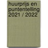 Huurprijs en puntentelling 2021 / 2022 door Onbekend