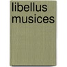 Libellus Musices door Bart B. van Gool