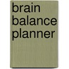 Brain Balance Planner by Charlotte Labee