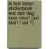Ik leer lezen Stickerboek - Wat een dag voor Noor! (AVI START / AVI 1)