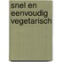 Snel en eenvoudig vegetarisch