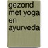 Gezond met yoga en ayurveda