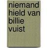 Niemand hield van Billie Vuist by Marnix Peeters