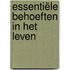 Essentiële behoeften in het leven