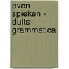Even Spieken - Duits grammatica door Onbekend
