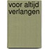 Voor altijd verlangen