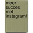 Meer succes met Instagram!
