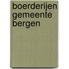 Boerderijen Gemeente Bergen door Theo Laarakker