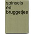 Spinsels en bruggetjes