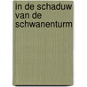 In de schaduw van de Schwanenturm by Hilla Van Onzen-Loock