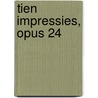 Tien Impressies, opus 24 door Jacob Bijster