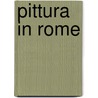 Pittura in Rome by T.W.H.A. van der Pluijm