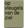 Op vleugels van de ziel door Ton Lemaire
