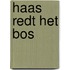 Haas redt het bos