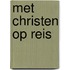 Met Christen op reis