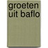 Groeten uit Baflo