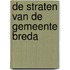 De Straten van de Gemeente Breda