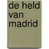 De held van Madrid