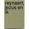 Reynaert, Jezus en ik by Rene Broens