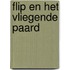 Flip en het Vliegende Paard