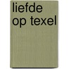 Liefde op Texel door Roos Verlinden