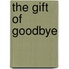 The gift of goodbye door Arjan Westra