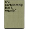 Hoe klantvriendelijk ben ik eigenlijk? by Jeannette Biesbroeck