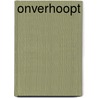 Onverhoopt door Hildevos