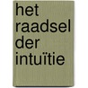 Het raadsel der intuïtie by Ruud Offermans