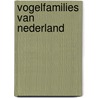 Vogelfamilies van Nederland by Marcel Boer